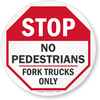 Floor sign: No pedestrians, fork trucks only