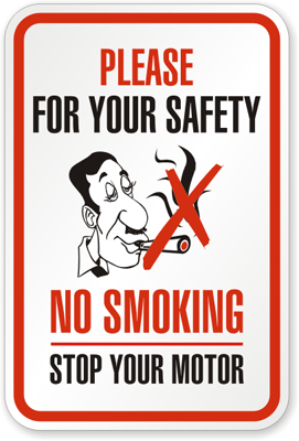 ... No Smoking, Stop Your Motor” Sign. This catchy No Smoking sign is