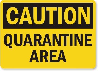 Quarantine-Area-Caution-Sign-S-0414.gif