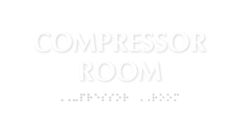 Compressor Room TactileTouch Braille Sign