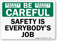 Careful Safety Is Everybody's Job Sign