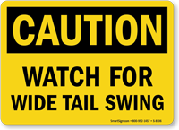 Caution Watch Tail Swing Sign
