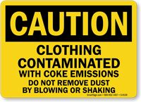 Caution: Clothing Contaminated With Coke Emissions Sign