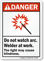 Do Not Watch Arc, Welder At Work Sign