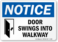 Door Swings Into Walkway Notice Sign