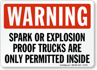 Spark Explosion Proof Trucks Only Permitted Sign