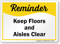 Keep Floors And Aisles Clear Safety Sign