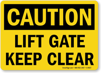 Lift Gate Keep Clear Sign