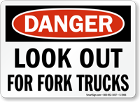 Look Out Fork Trucks OSHA Danger Sign