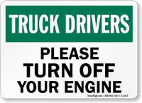 Truck Drivers Please Turn Off Engine Sign