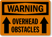Overhead Obstacles OSHA Warning Sign