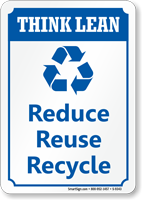 Reduce Reuse Recycle Think Lean Sign