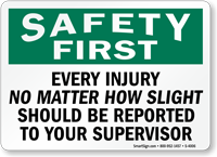 Injury Should Be Reported To Supervisor Sign
