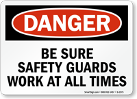 Danger: Be Sure Safety Guards Work Sign