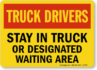 Truck Drivers Stay in Truck Sign