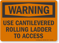 Use Cantilevered Rolling Ladder Warning Sign