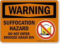 Suffocation Hazard, Dont Enter Bridged Grain Bin Sign