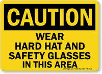Caution: Wear Hard Hat Safety Glasses Sign