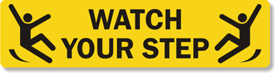 Floor Sign -  Watch Your Step