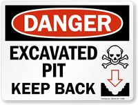 Excavated Pit Keep Back Danger Sign