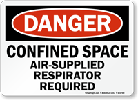 Danger: Confined Space Air-Supplied Respirator Required