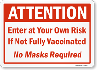 Enter At Own Risk Not Vaccinated No Masks Required Sign