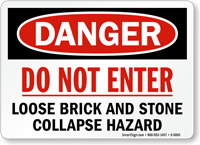 Do Not Enter, Loose Brick Stone Collapse Sign