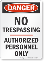 No Trespassing Authorized Personnel Only Danger Sign