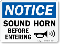 Notice Sound Horn Before Entering Sign