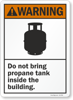 Warning: Do Not Bring Propane Tank Inside the Building