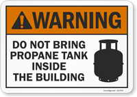 Do Not Bring Propane Tank Inside The Building