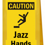 Jazz Hands Custom Funny Safety Sign