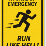 In Case of Emergency Run Like Hell Sign