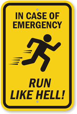 In Case of Emergency Run Like Hell Sign