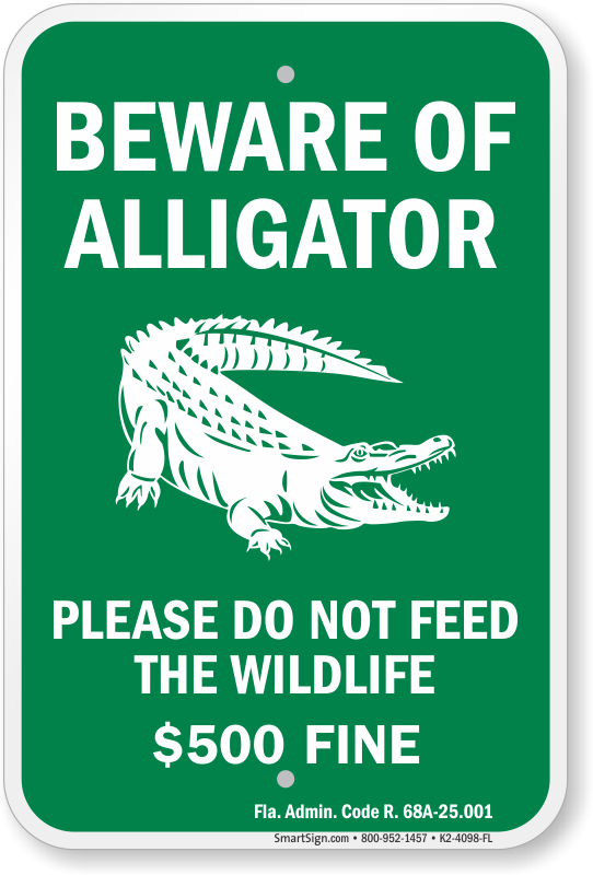 Beware of Alligator, Do Not Feed The Wildlife Florida Sign, SKU
