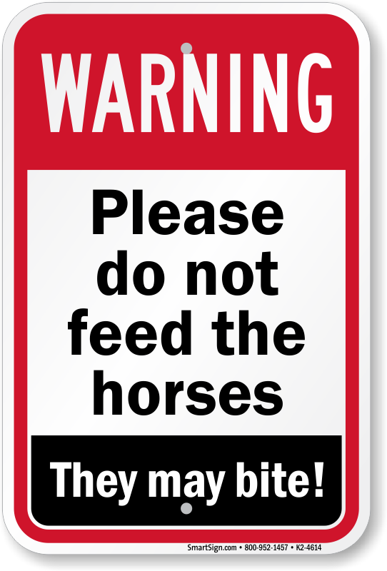 DO NOT FEED HORSES Sign HORSES MAY BITE SIGN Robust Horse Sign Horse Caution