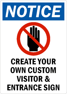 CUSTOM Custom Signs NOTICE SIGN 