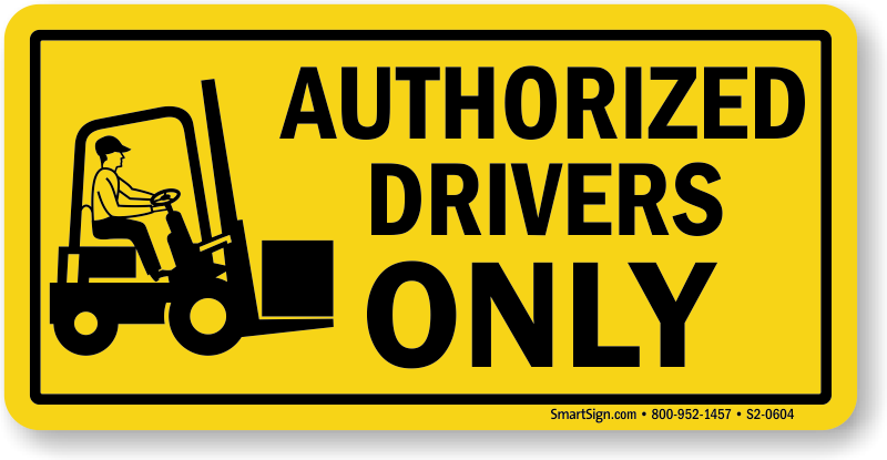 Authorized Drivers Only Sign