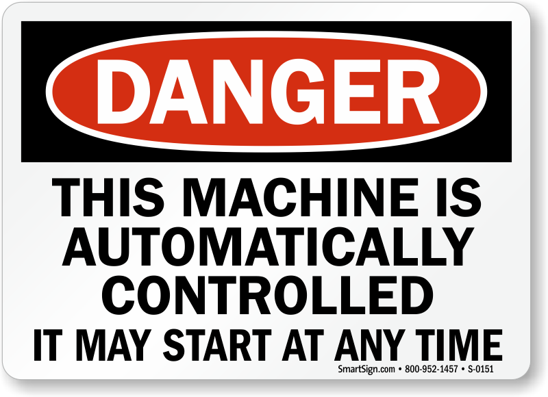 AUTOMATICALLY CONTROLLED MAY START AT ANY TIME Danger Signs 
