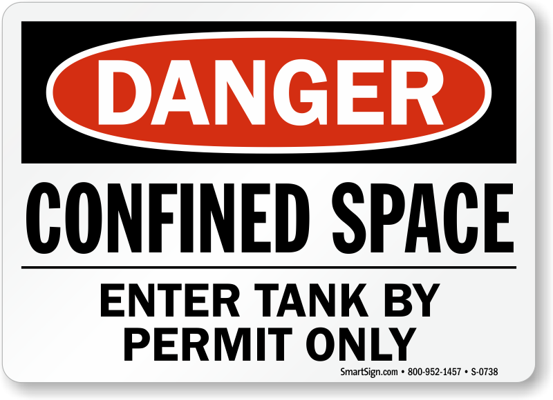 Danger Signs CONFINED SPACE ENTRY BY PERMIT ONLY 