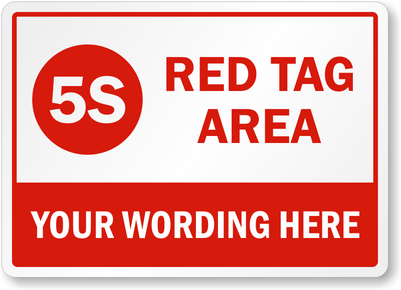 Red Tag Area Sign Plastic 10" x 14" 5S RED TAG AREA Red/White  1 EA