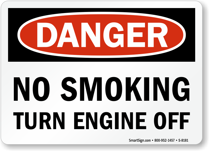 OSHA Safety SIGN 10" x 14" DANGER No Smoking Turn Off Engine 