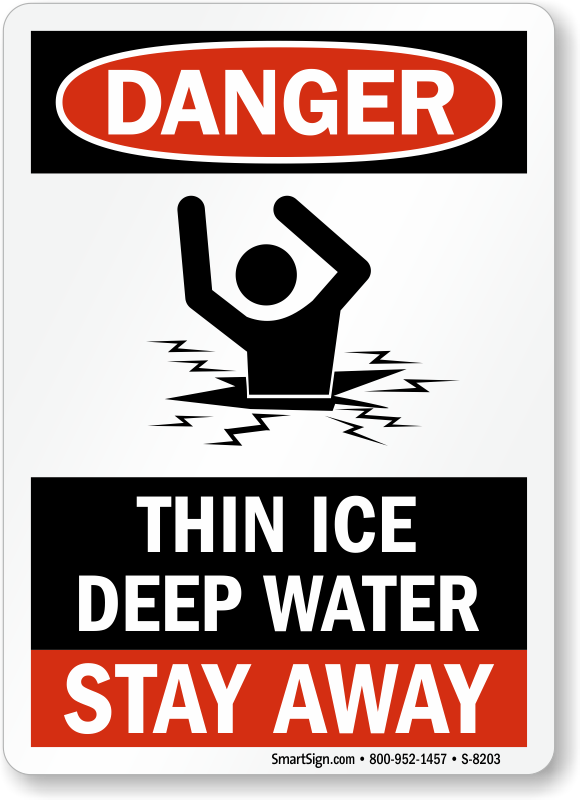 Thin Ice Deep Water, Stay Away Sign, SKU: S-8203
