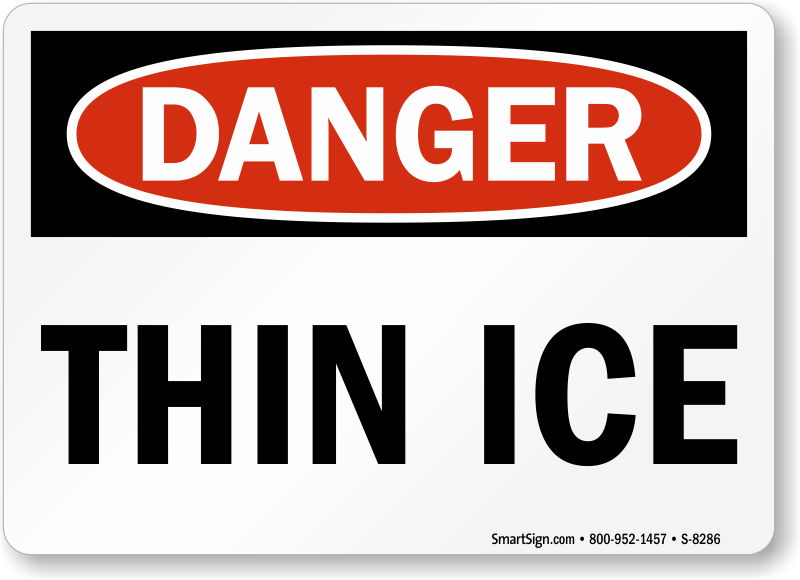 Ice can be deceptive. Skaters need a heads up against thin ice. Proper  danger sign makes your message more impactful because it sets the tone of
