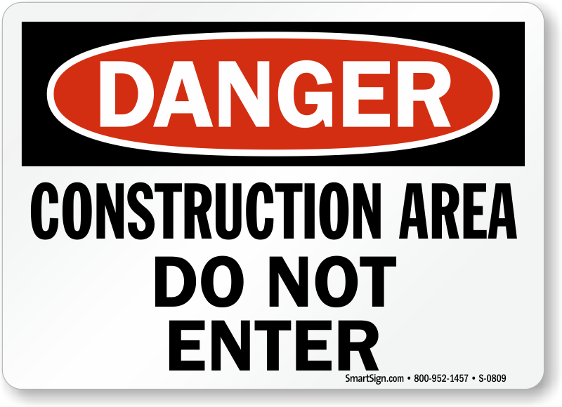 Danger Construction Site Do Not Enter Sign 