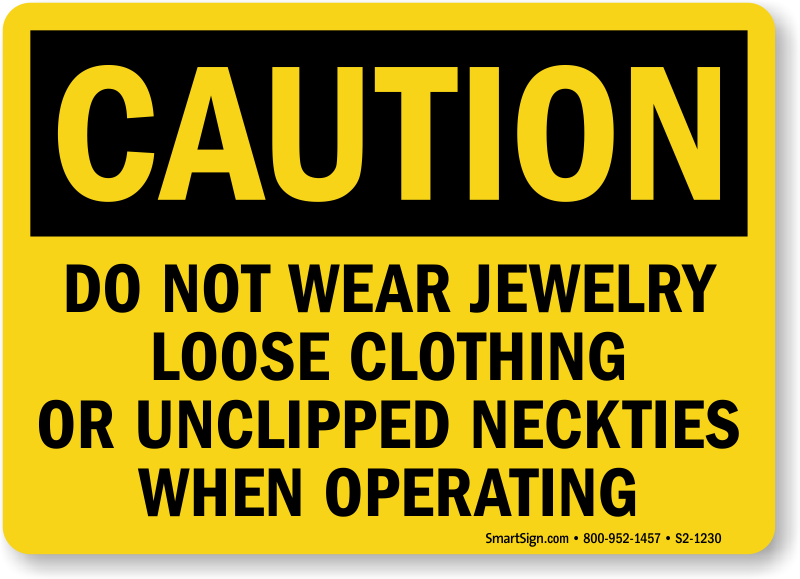 Do not Wear Jewelry, Loose Clothing when Operating Sign, SKU: S2-1230