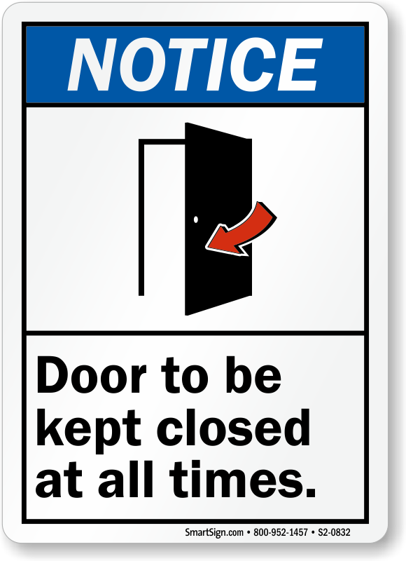 NOTICE KEEP THIS DOOR CLOSED 18/" X 12/" ALUMINUM SIGN