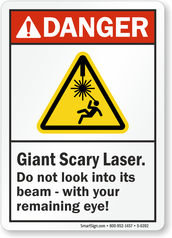 Giant Scary Laser Do Not Look into its Beam Funny Sign, SKU: S-6392