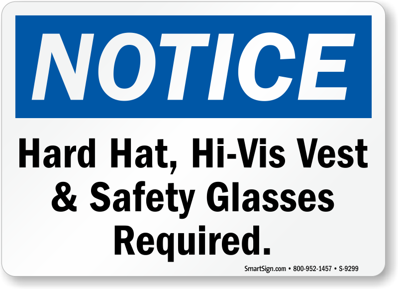 Hard Hat, Hi Vis Vest & Safety Glasses Required Sign