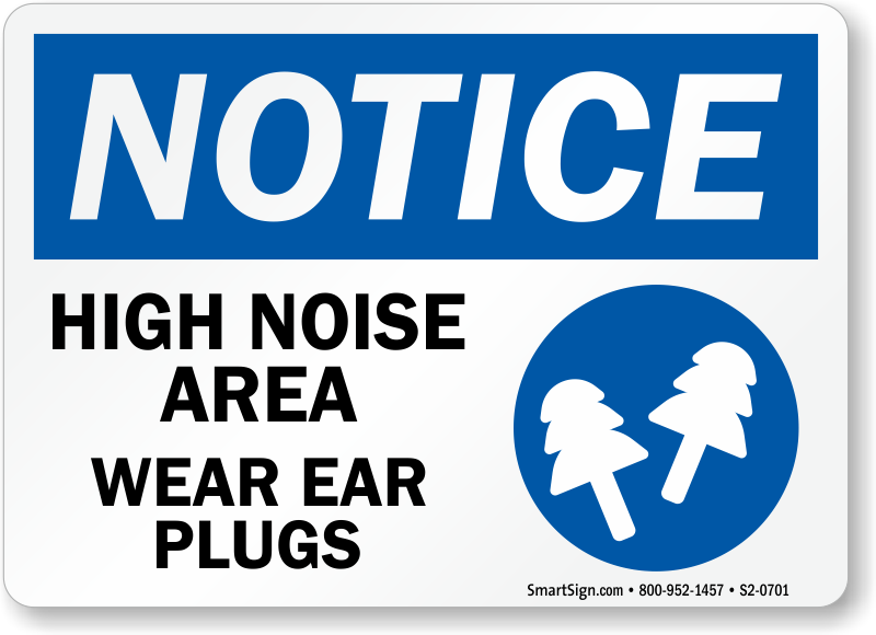 OSHA NOTICE SAFETY SIGN HIGH NOISE AREA WEAR EAR PLUGS 10x14 